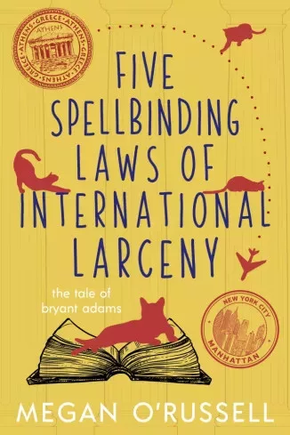 Megan O'Russell - Five Spellbinding Laws of International Larceny (e-könyv)