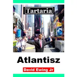 David Ewing Jr. - Tartaria – Atlantisz (e-könyv)