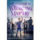 Megan O'Russell - The Geek's Guide to Wizarding Mastery in One Epic Tome (e-könyv)