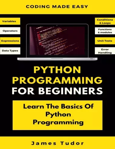 James Tudor - Python Programming For Beginners (e-könyv)