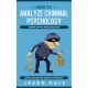Jason Gale - How to Analyze Criminal Psychology, Manipulation and Seduction Detect Deception (e-könyv)