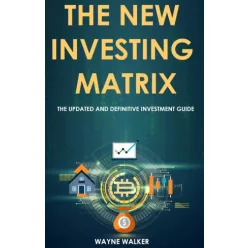 Wayne Walker - The New Investing Matrix (e-könyv)