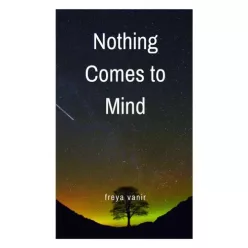 Freya Vanir - Nothing Comes to Mind (e-könyv)