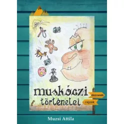 Muzsi Attila - Muskóczi történetei (e-könyv)