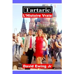   David Ewing Jr. - Tartarie - L'Histoire Vraie (e-könyv)