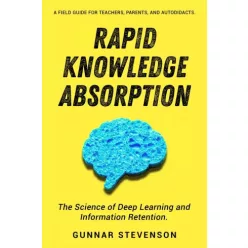 Gunnar Stevenson - Rapid Knowledge Absorption (e-könyv)