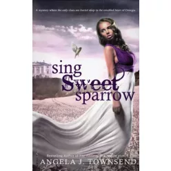 Angela J. Townsend - Sing Sweet Sparrow (e-könyv)