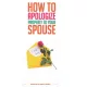 Charles Ighele - How To Apologize Properly To Your Spouse (e-könyv)