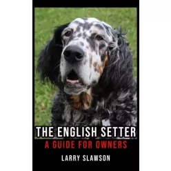 Larry Slawson - The English Setter (e-könyv)