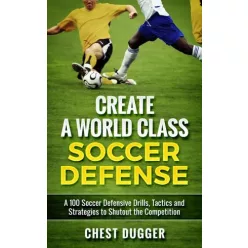   Chest Dugger - Create a World Class Soccer Defense (e-könyv)