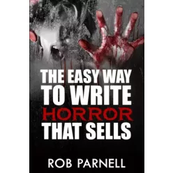   Rob Parnell - The Easy Way to Write Horror That Sells (e-könyv)