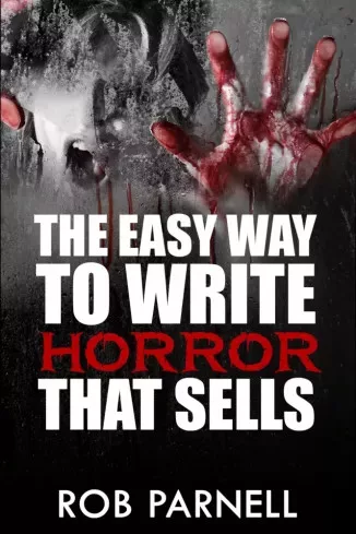 Rob Parnell - The Easy Way to Write Horror That Sells (e-könyv)