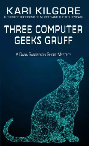 Kari Kilgore - Three Computer Geeks Gruff (e-könyv)