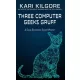 Kari Kilgore - Three Computer Geeks Gruff (e-könyv)