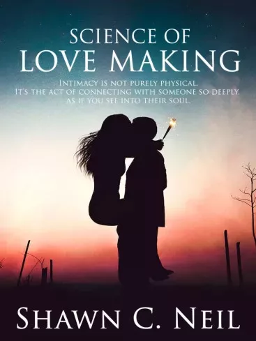 Shawn C. Neil, Shawn C. Neil - Science Of Love Making (e-könyv)