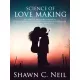 Shawn C. Neil, Shawn C. Neil - Science Of Love Making (e-könyv)
