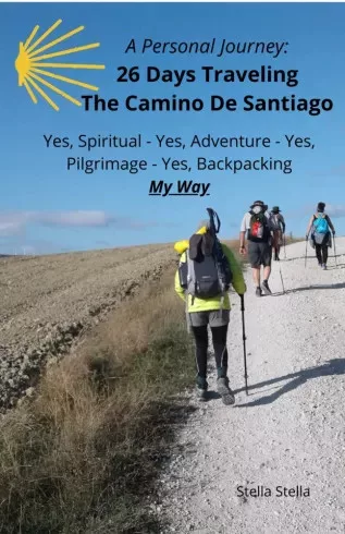 Stella Stella - A Personal Journey: 26 Days Traveling The Camino De Santiago (e-könyv)