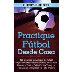Chest Dugger - Practique fútbol desde casa (e-könyv)