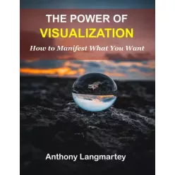 Anthony Langmartey - The Power of Visualization (e-könyv)