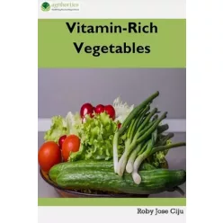 Roby Jose Ciiju - Vitamin-Rich Vegetables (e-könyv)