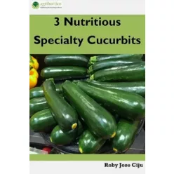   Roby Jose Ciiju - 3 Nutritious Specialty Cucurbits (e-könyv)