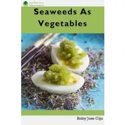 Roby Jose Ciiju - Seaweeds As Vegetables (e-könyv)
