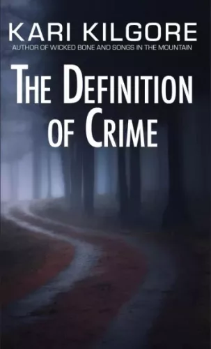 Kari Kilgore - The Definition of Crime (e-könyv)