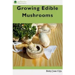Roby Jose Ciiju - Growing Edible Mushrooms (e-könyv)