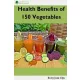 Roby Jose Ciiju - Health Benefits of 150 Vegetables (e-könyv)