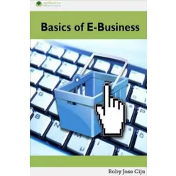 Roby Jose Ciiju - Basics of E-Business (e-könyv)