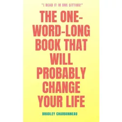   Bradley Charbonneau - The One-Word-Long Book that Will Probably Change Your Life (e-könyv)