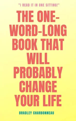 Bradley Charbonneau - The One-Word-Long Book that Will Probably Change Your Life (e-könyv)