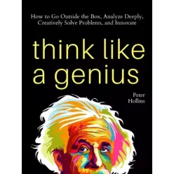 Peter Hollins - Think Like a Genius (e-könyv)