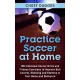 Chest Dugger - Practice Soccer At Home (e-könyv)