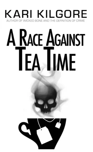 Kari Kilgore - A Race Against Tea Time (e-könyv)