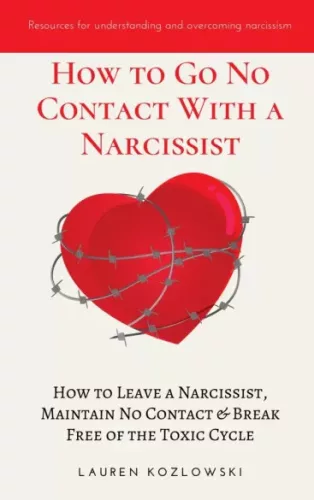 Lauren Kozlowski - How to Go No Contact with a Narcissist (e-könyv)