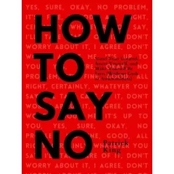 Patrick King - How To Say No (e-könyv)