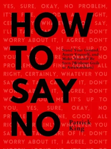 Patrick King - How To Say No (e-könyv)