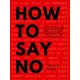 Patrick King - How To Say No (e-könyv)