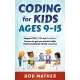Mather Bob - Coding for Kids Ages 9-15 (e-könyv)