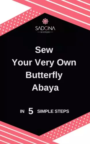 Sadona Boutique - Sew Your Very Own Butterfly Abaya (e-könyv)