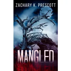 Zachary Prescott - Mangled (e-könyv)