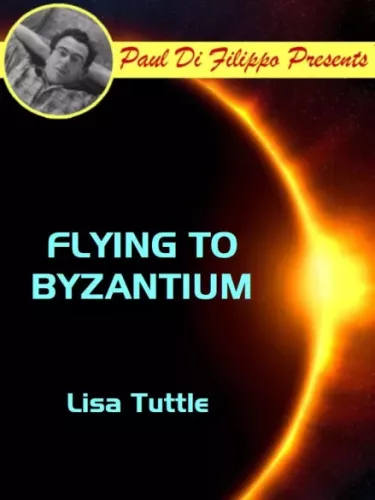 Lisa Tuttle - Flying to Byzantium (e-könyv)