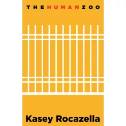 Kasey Rocazella - The Human Zoo (e-könyv)