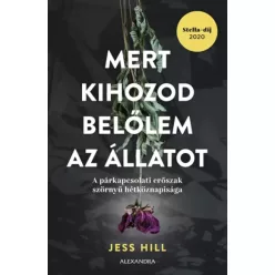Jess Hill - Mert kihozod belőlem az állatot (e-könyv)