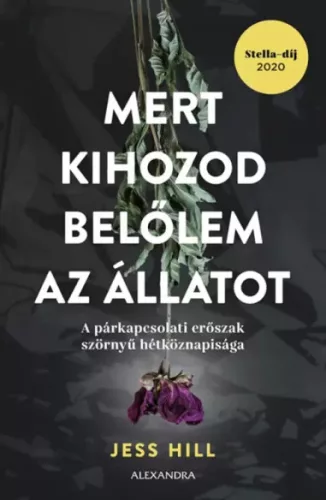 Jess Hill - Mert kihozod belőlem az állatot (e-könyv)