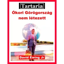   David Ewing Jr. - Tartaria - Ókori Görögország nem létezett (e-könyv)