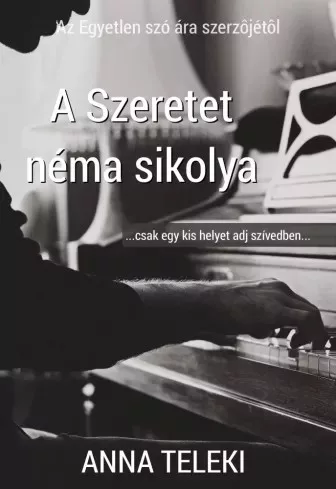 Teleki Anna - A szeretet néma sikolya (e-könyv)