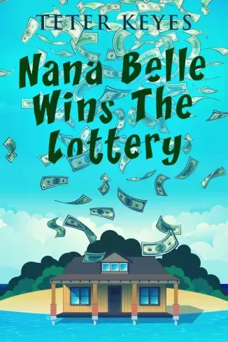 Teter Keyes - Nana Belle Wins The Lottery (e-könyv)