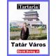 David Ewing Jr. - Tartaria - Tatár Város (e-könyv)